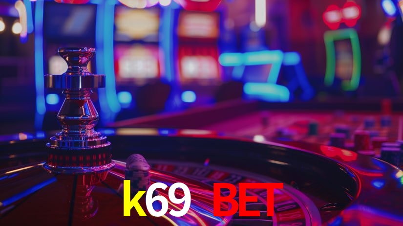 k69 bet Bônus - k69 bet visual 1
